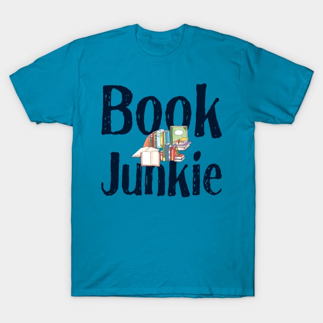 I'm a Book Junkie, Addicted to Reading T-Shirt by numpdog